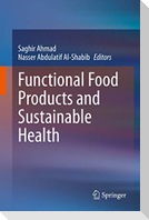 Functional Food Products and Sustainable Health