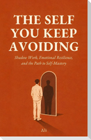 The Self You Keep Avoiding
