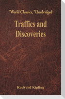 Traffics and Discoveries (World Classics, Unabridged)