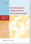 Berufsbezogene Mathematik für die Fachoberschule 11. Schulbuch. Nichttechnische Fachrichtungen. Niedersachsen