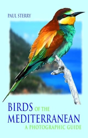 Sterry, Paul. Birds of the Mediterranean - A Photographic Guide. Bloomsbury Publishing PLC, 2004.