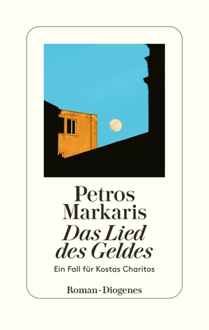 Markaris, Petros. Das Lied des Geldes - Ein Fall für Kostas Charitos. Diogenes Verlag AG, 2021.
