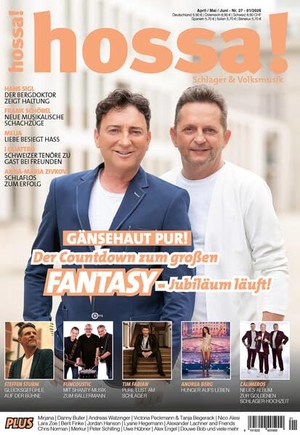 Sülter, Björn / Patric Knittel (Hrsg.). hossa! - Das Magazin für Volksmusik und Schlager! Ausgabe #27 - Ausgabe #27 (April/Mai/Juni 2026) mit WENDECOVER und Fantasy, Andrea Berg, Melia, Steffen Sturm, Hans Sigl, Calimeros und vielem mehr. in Farbe und Bunt, 2026.