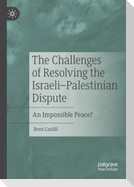 The Challenges of Resolving the Israeli¿Palestinian Dispute