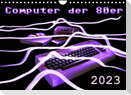 Computer der 80er (Wandkalender 2023 DIN A4 quer)