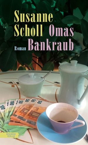 Scholl, Susanne. Omas Bankraub. Residenz Verlag, 2022.