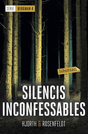 Boixadós, Jordi / Hjorth, Michael et al. Silencis inconfessables : Sèrie Bergman 4. labutxaca, 2019.
