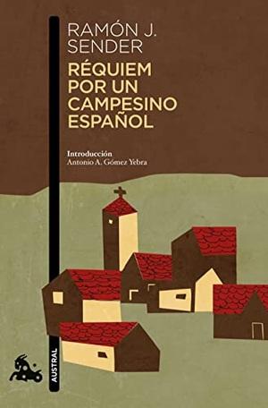 Sender, Ramon J.. Requiem por un campesino español. Austral, 2022.