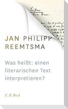 Was heißt: einen literarischen Text interpretieren?