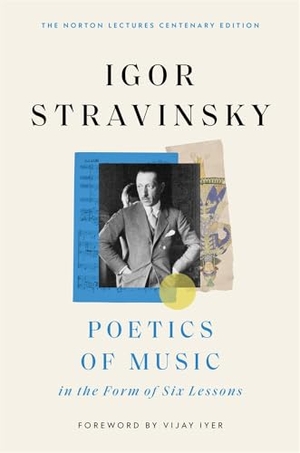Stravinsky, Igor. Poetics of Music in the Form of Six Lessons. Harvard University Press, 2025.
