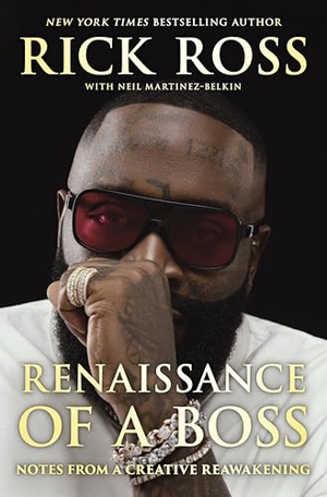 Ross, Rick / Neil Martinez-Belkin. Renaissance of a Boss - Notes from a Creative Reawakening. Harper Collins Publ. USA, 2026.