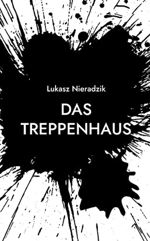 Nieradzik, Lukasz. Das Treppenhaus. Books on Demand, 2022.