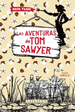 Twain, Mark. Aventuras de Tom Sawyer, Las (Gribaudo). Anagrama, 2020.