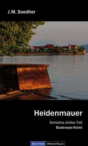 Soedher, Jakob Maria. Heidenmauer - Schielins dritter Fall. Edition Hochfeld, 2009.