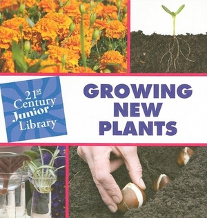 Johnson, Terry. Growing New Plants. Cherry Lake Publishing, 2008.