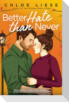 Better Hate than Never
