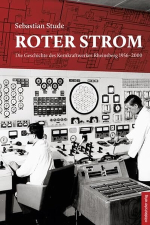 Stude, Sebastian. Roter Strom - Die Geschichte des Kernkraftwerkes Rheinsberg 1956-2000 (Zugl. Diss. Univ. Halle-Wittenberg 2020). Mitteldeutscher Verlag, 2022.