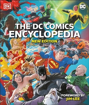 Manning, Matthew K / Wiacek, Stephen et al. The DC Comics Encyclopedia New Edition. DK Publishing (Dorling Kindersley), 2021.