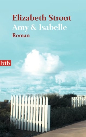 Strout, Elizabeth. Amy & Isabelle. btb Taschenbuch, 2011.