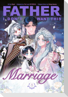 Father, I Don't Want This Marriage, Volume 8