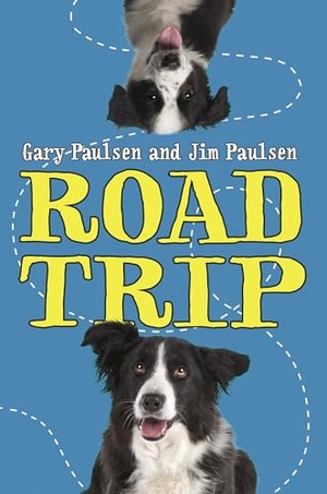 Paulsen, Gary / Jim Paulsen. Road Trip. Random House Children's Books, 2014.