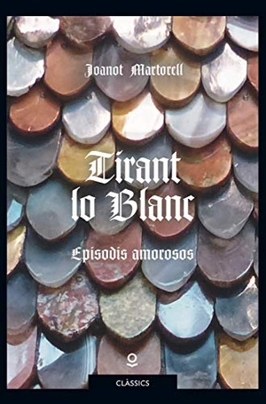 Martorell, Joanot / Varios Autores. Tirant lo Blanc. Grup Promotor, S.L., 2019.