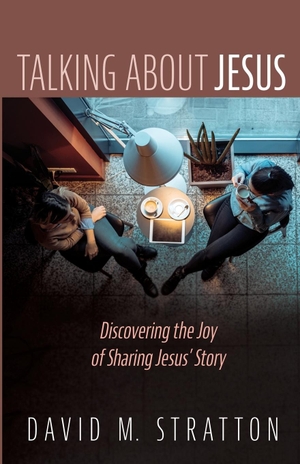 Stratton, David M.. Talking about Jesus. Resource Publications, 2019.