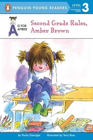 Danziger, Paula. Second Grade Rules, Amber Brown. Penguin Young Readers Group, 2005.
