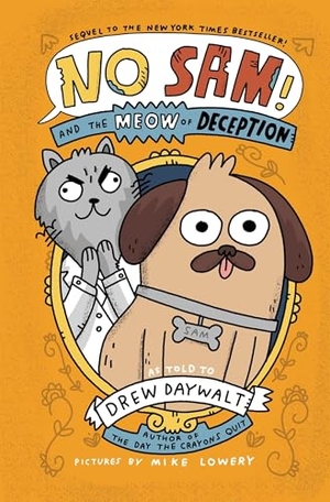 Daywalt, Drew. No Sam! and the Meow of Deception. HarperCollins Publishers Inc, 2026.