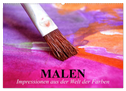 Malen. Impressionen aus der Welt der Farben (Wandkalender 2024 DIN A2 quer), CALVENDO Monatskalender