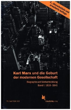 Heinrich, Michael. Karl Marx und die Geburt der modernen Gesellschaft Bd. 1, 1818 bis 1841 - Biographie und Werkentwicklung. Schmetterling Verlag GmbH, 2024.