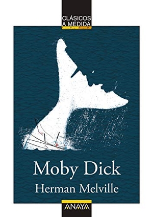 Melville, Herman. Moby Dick. Anaya Educación, 2019.