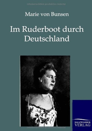 Bunsen, Marie Von. Im Ruderboot durch Deutschland. Outlook, 2012.