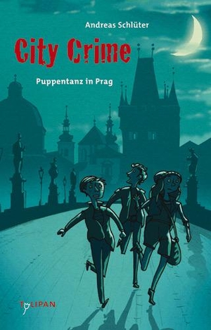Schlüter, Andreas. City Crime - Puppentanz in Prag. Tulipan Verlag, 2015.