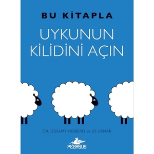 Hibberd, Jessamy / Jo Usmar. Bu Kitapla Uykunun Kilidini Acin. Pegasus Yayincilik, 2024.