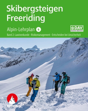 Fleischmann, Markus / Hellberg, Florian et al. Alpin-Lehrplan 4: Skibergsteigen - Freeriding, Band 2 - Lawinenkunde · Risikomanagement · Entscheiden bei Unsicherheit. Bergverlag Rother, 2026.