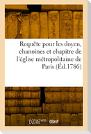 Requête Au Roi Et À Nosseigneurs de Son Conseil, Pour Les Doyen, Chanoines