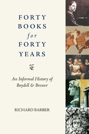 Barber, Richard. Forty Books for Forty Years - An Informal History of the Boydell Press. Boydell & Brewer, 2009.
