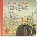 Ildefons Cerdà : la ciutat del futur