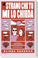 Strano che tu me lo chieda