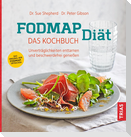 FODMAP-Diät - Das Kochbuch