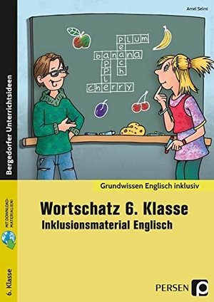 Selmi, Amel. Wortschatz 6. Klasse - Inklusionsmaterial Englisch. Persen Verlag i.d. AAP, 2022.
