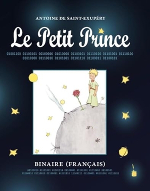 Saint Exupéry, Antoine de. Der Kleine Prinz. Le Petit Prince - Binaire. Edition Tintenfaß, 2024.