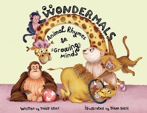Gray, Philip. Wondermals - Animal Rhymes for Growing Minds. Chadwell Press, 2025.