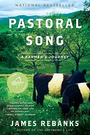 Rebanks, James. Pastoral Song - A Farmer's Journey. HarperCollins, 2022.