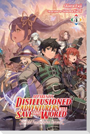 Apparently, Disillusioned Adventurers Will Save the World, Vol. 4 (Light Novel)