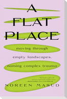 A Flat Place