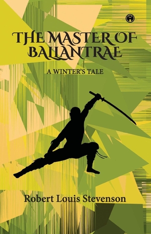 Stevenson, Robert Louis. The Master of Ballantrae -A Winter's Tale. Insight Publica, 2021.