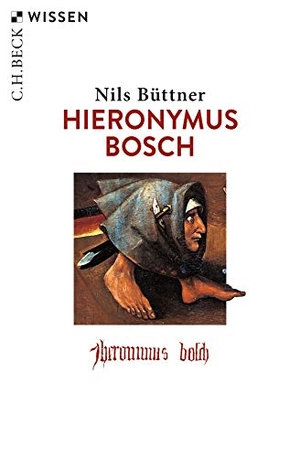 Büttner, Nils. Hieronymus Bosch. C.H. Beck, 2020.