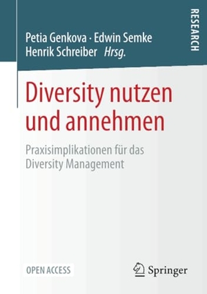 Genkova, Petia / Edwin Semke et al (Hrsg.). Diversity nutzen und annehmen - Praxisimplikationen für das Diversity Management. Springer-Verlag GmbH, 2022.